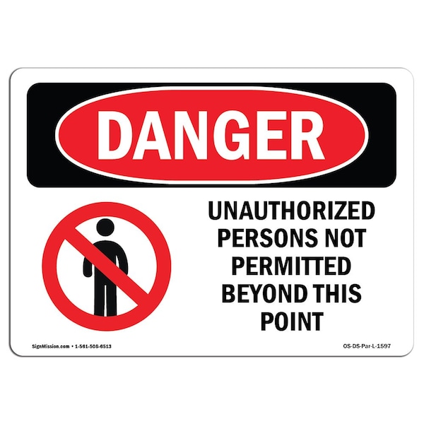 OSHA Sign, 7" Height, 10" Wide, Aluminum, Unauthorized Persons Not Permitted Beyond, Landscape